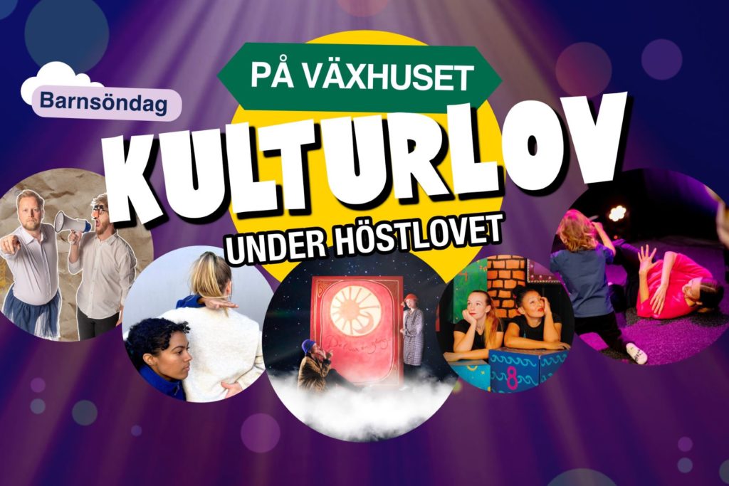 Reklambild för kulturlov på Växhuset